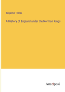 A History of England under the Norman Kings