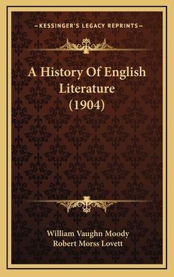 A History of English Literature (1904) - Moody, William Vaughn, and Lovett, Robert Morss