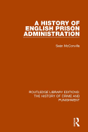 A History of English Prison Administration