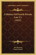 A History of French Private Law V1 (1912)