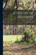 A History of Louisiana