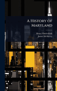 A History of Maryland
