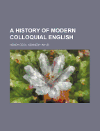 A History of Modern Colloquial English