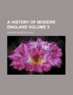A History of Modern England Volume 5