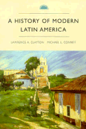 A History of Modern Latin America - Clayton, Lawrence A, and Conniff, Michael L