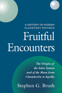 A History of Modern Planetary Physics: Fruitful Encounters
