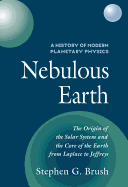 A History of Modern Planetary Physics: Nebulous Earth