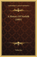 A History Of Norfolk (1885)