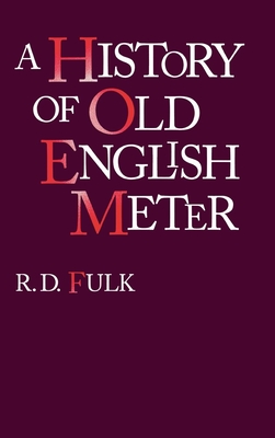 A History of Old English Meter - Fulk, R D