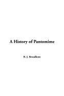 A History of Pantomime - Broadbent, R J