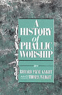 A History of Phallic Worship