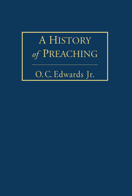 A History of Preaching Volume 2 - Edwards, O C