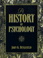 A History of Psychology - Bennjafield, John G, and Benjafield, John Grant