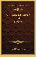 A History of Roman Literature (1905)
