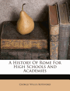 A History of Rome for High Schools and Academies