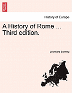 A History of Rome ... Third Edition.