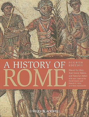 A History of Rome - Le Glay, Marcel, and Voisin, Jean-Louis, and Le Bohec, Yann