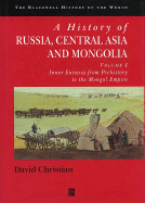 A History of Russia, Central Asia and Mongolia, Volume I: Inner Eurasia from Prehistory to the Mongol Empire