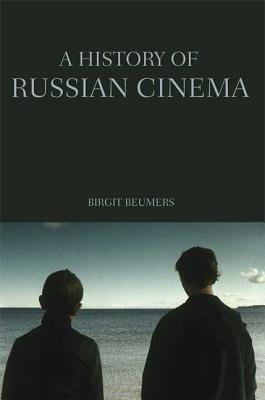 A History of Russian Cinema - Beumers, Birgit, Professor