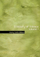 A History of Science Volume 1