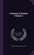 A History of Science Volume 2