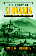 A History of Slovakia: The Struggle for Survival