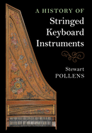 A History of Stringed Keyboard Instruments