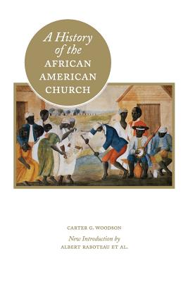 A History of the African American Church - Woodson, Carter G