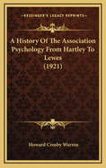 A History of the Association Psychology from Hartley to Lewes (1921)