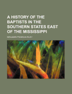 A History of the Baptists in the Southern States East of the Mississippi