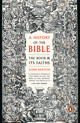 A History of the Bible: The Book and Its Faiths - Barton, John