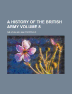A History of the British Army (Volume 6)
