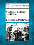 A History of the British Constitution.