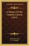 A History of the Catholic Church (1913)