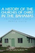 A History of the Churches of Christ in the Bahamas