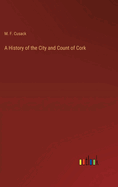 A History of the City and Count of Cork