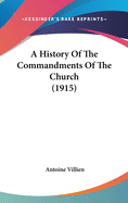 A History of the Commandments of the Church (1915)