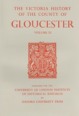 A History of the County of Gloucester, Volume XI - Herbert, N M (Editor)