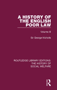 A History of the English Poor Law: Volume III