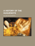 A History of the Huguenots