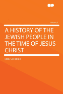 A History of the Jewish People in the Time of Jesus Christ Volume 5