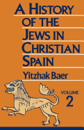 A History of the Jews in Christian Spain