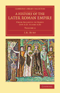 A History of the Later Roman Empire: From Arcadius to Irene (395 A.D. to 800 A.D.)