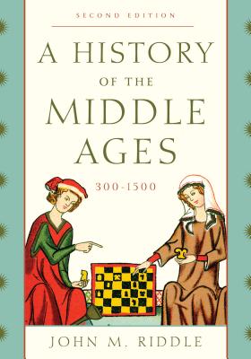 A History of the Middle Ages, 300-1500 - Riddle, John M, and Black, Winston