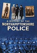 A History of the Northamptonshire Police