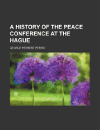 A History of the Peace Conference at the Hague