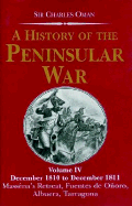 A History of the Peninsular War, Vol IV: December 1810 - December 1811--Massena's Retreat, Fuendes de Onoro, Abuera, Tarragona