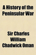 A History of the Peninsular War Volume 1
