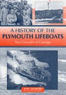 A History of the Plymouth Lifeboats: Two Centuries of Courage