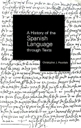 A History of the Spanish Language Through Texts
